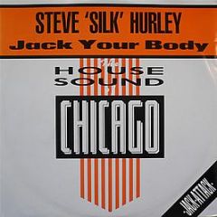 Steve Silk Hurley - Jack Your Body - London