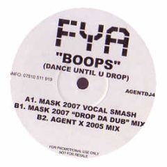 Fya Feat. Smujji - Boops (Agent X / Mask 2007 Remixes) - Agent DJ 4