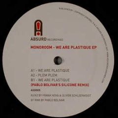 Monoroom - We Are Plastique - Absurd 5