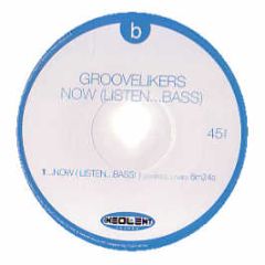 Groovelikers - Now Listen...Bass - Insolent