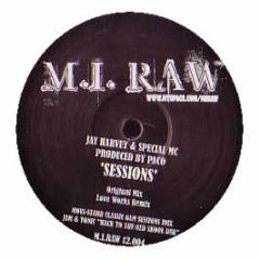 Jay Harvey & Special MC - Sessions - M.I Raw
