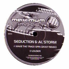 Seduction & Al Storm - Make The Track Spin (Remix) - Maximum Impact