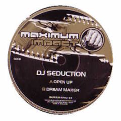 DJ Seduction - Open Up - Maximum Impact