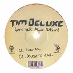 Tim Deluxe - Less Talk More Action - Vendetta