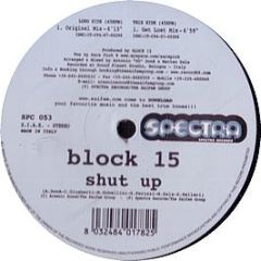 Block 15 - Shut Up - Spectra Records