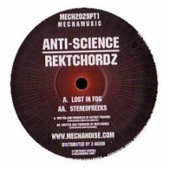Anti-Science / Rektchordz - Lost In Fog / Stereofreeks - Mechanoise 