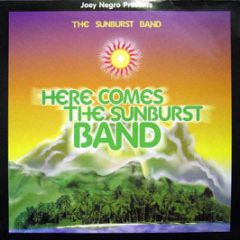 The Sunburst Band - Here Comes The Sunburst Band - Z Records