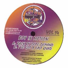 Boy In Motion - Back By Dope Demand / I'Ve Got A Fast Quad - Ecko All Stars
