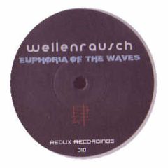 Wellenrausch - Euphoria Of The Waves - Redux