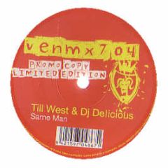 Till West & DJ Delicious - Same Man - Vendetta