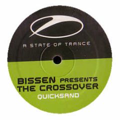 Bissen Presents The Crossover - Quicksand - A State Of Trance