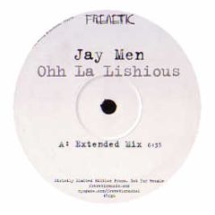 Jay Men - Ohh La Lishous - Frenetic 