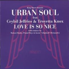 Urban Soul & Ceybil Jeffries - Love Is So Nice - King Street