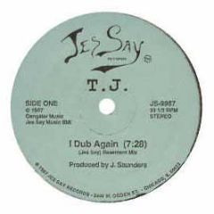 Tj (Jessay Saunders) - I'm Back Again / I'm Dub Again - Jes Say