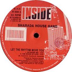 Sharada House Gang - Let The Rhythm Move You - Inside
