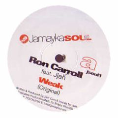Ron Carroll Feat Jah - Weak - Jamayka