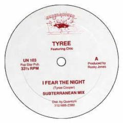 Tyree - I Fear The Night - Underground