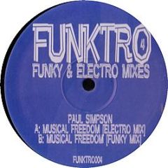 Paul Simpson - Musical Freedom (2007 Remixes) - Funktro