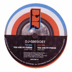 DJ Gregory - You Are My Friend - Ssoh