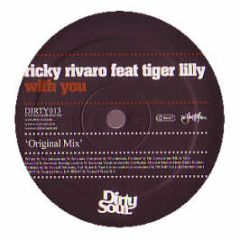 Ricky Rivaro Feat. Tiger Lilly - With You - Dirty Soul