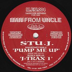 Stu J - Pump Me Up - Man From Uncle Records