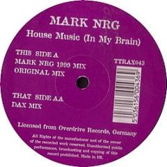 Mark Nrg - House Music (In My Brain) - Tripoli Trax