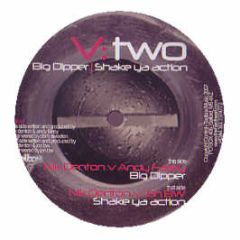 Nik Denton / Andy Farley / Jon Bw - Big Dipper / Shake Ya Action (V2) - Toolbox