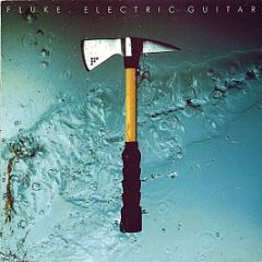 Fluke - Electric Guitar - Circa