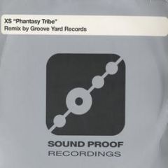 XS - Phantasy Tribe (Remixes) - Sound Proof