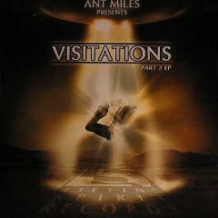 Ant Miles - Visitations Lp (Part 2) - Liftin Spirit