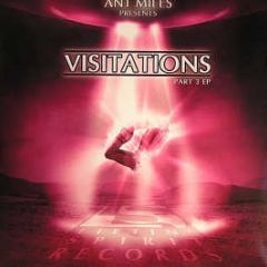 Ant Miles - Visitations Lp (Part 3) - Liftin Spirit