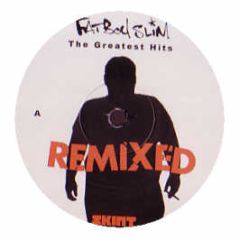 Fatboy Slim - The Greatest Hits (Remixed) (Sampler) - Skint