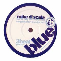 Mike Di Scala - Turn My Life Around - 3 Beat Blue
