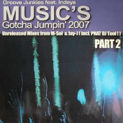 Groove Junkies Feat. Indeya - Music's Gotcha Jumpin (2007) (Remixes) - More House