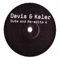 Davis & Kaler - Dubs And Re-Edits Vol 4 - Dubs And Re-Edits 4