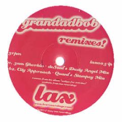 Grandadbob - Remixes! - Lax Recordings