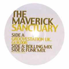The Maverick - Sanctuary - Groovestation Uk