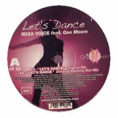 Ibiza Voice Feat. Gee Moore - Let's Dance - Chic Flowerz