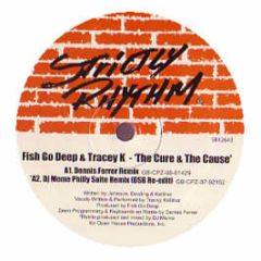 Fish Go Deep Ft Tracey K - The Cure & The Cause (Remixes) (Part 1) - Strictly Rhythm