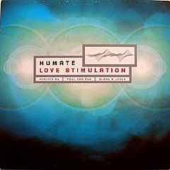 Humate - Love Stimulation (Part One) - Deviant