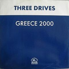 Three Drives (On A Vinyl) - Greece 2000 - Hooj Choons