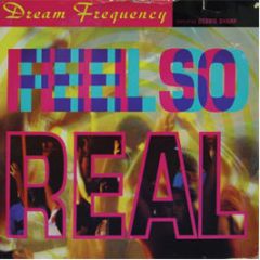 Dream Frequency - Feel So Real - Citybeat