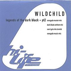 Wildchild - Legends Of The Dark Black Part 2 - Hi Life