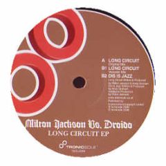 Milton Jackson Vs Droido - Long Circuit EP - Tronic Sole