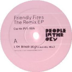 Friendly Fires - The Remix EP - People In The Sky