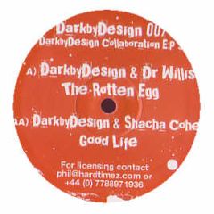 Dark By Design Vs Dr Willis - The Rotten Egg - Dark By Design