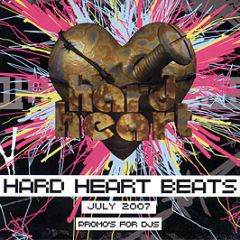 Hard Heart Beats - July 2007 (Unmixed) - Hard Heart Beats