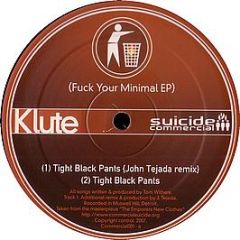 Klute - Fu*K Your Minimal EP - Suicide Commercial