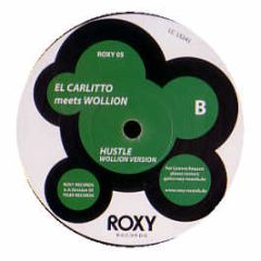 El Carlitto Meets Wollion - Hustle - Roxy