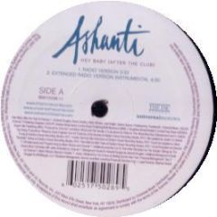 Ashanti - Hey Baby (After The Club) - The Inc Records